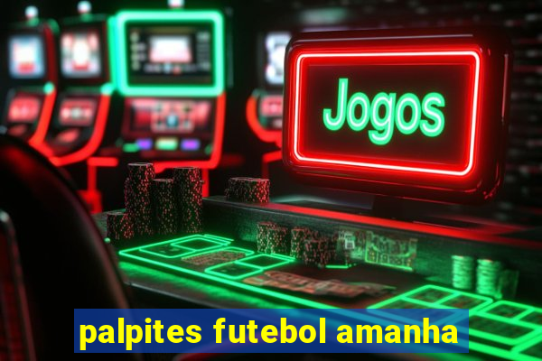 palpites futebol amanha